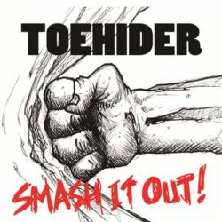 Toehider : Smash It Out